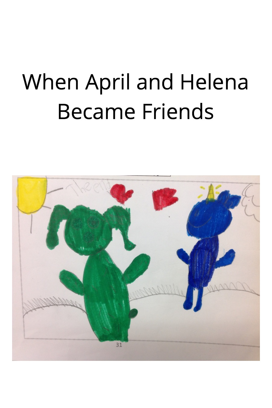 When April and Helena Became Friends by Peyton W