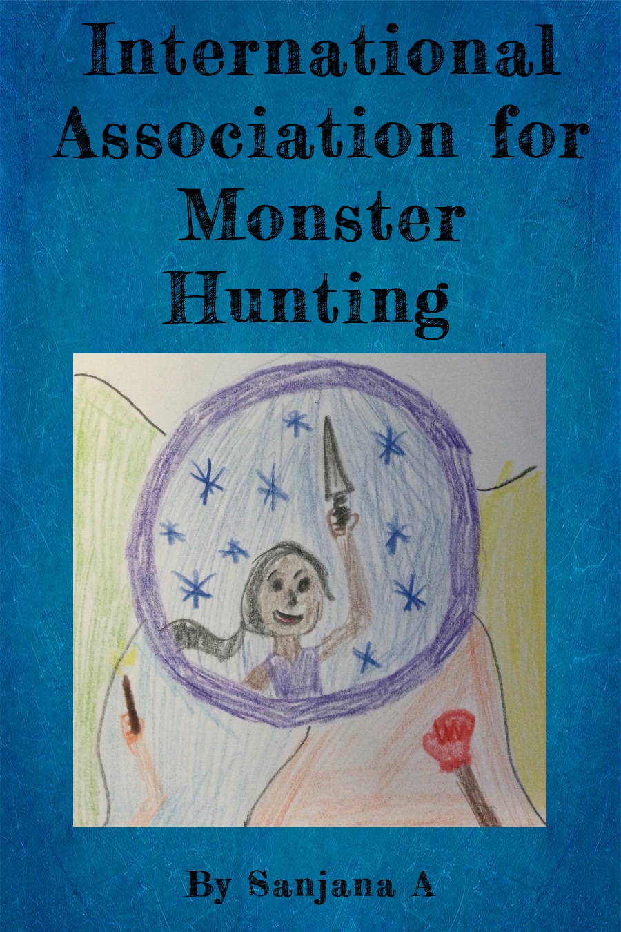 International Association for Monster Hunting by Sanjana A