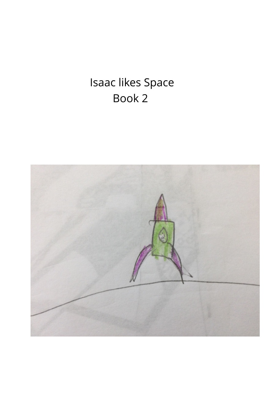 Isaac Likes Space: Book 2 by Tobin W
