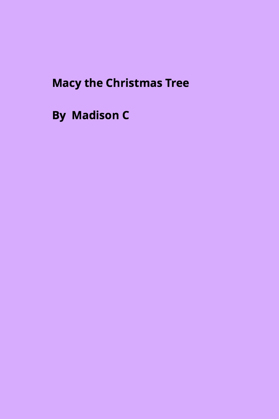 Macy the Christmas Tree By Madison C