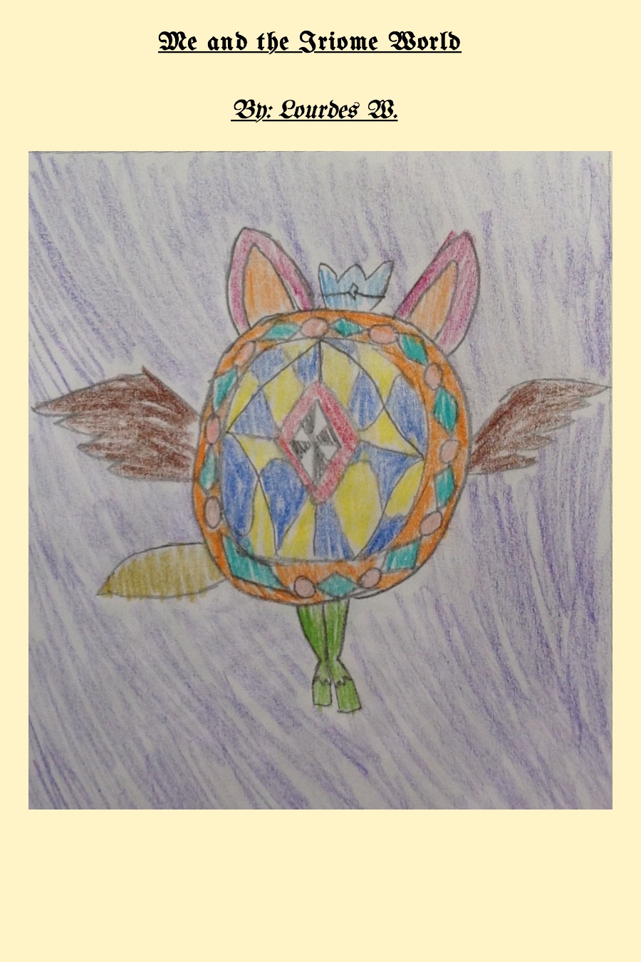 Me and The Iriome World By Lourdes W