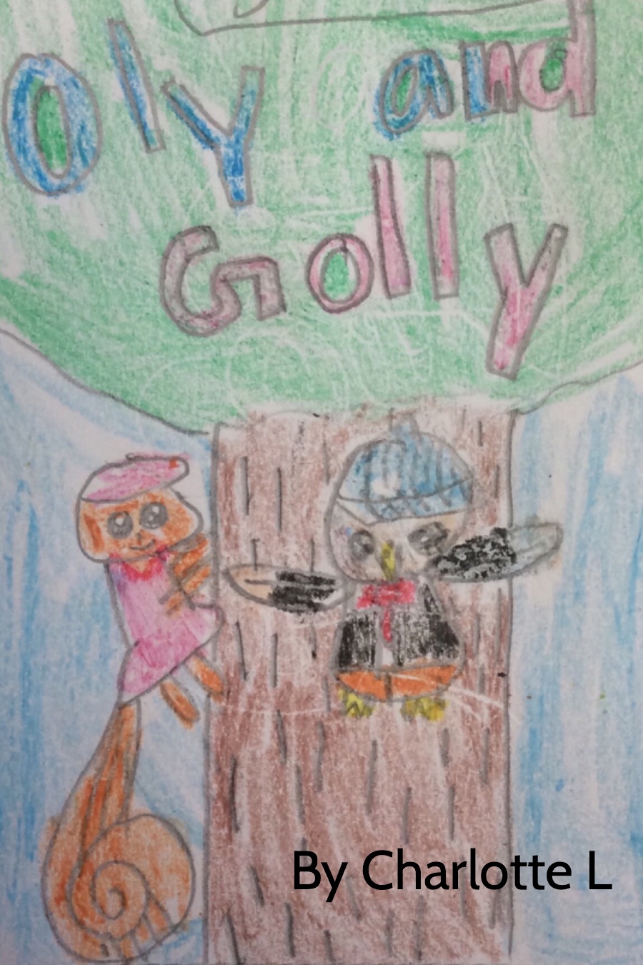 Oly and Golly by Charlotte L
