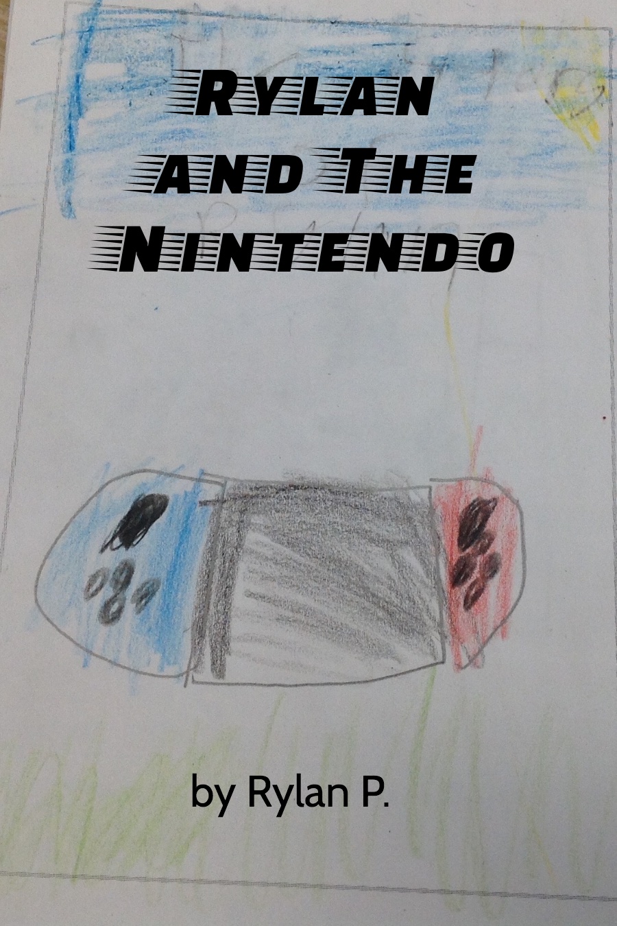 Rylan and the Nintendo by Rylan P