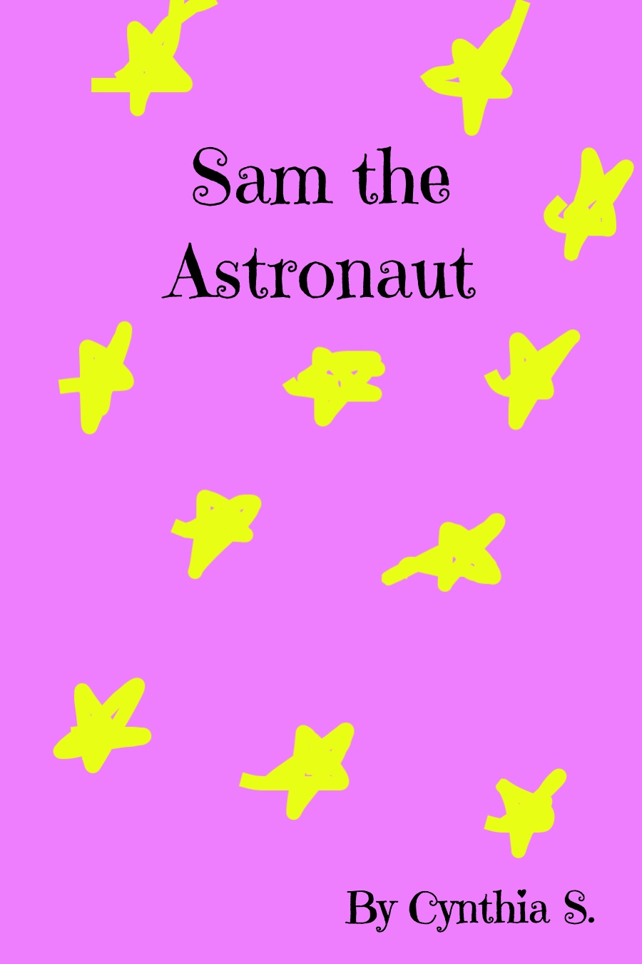 Sam the Astronaut By Cynthia S