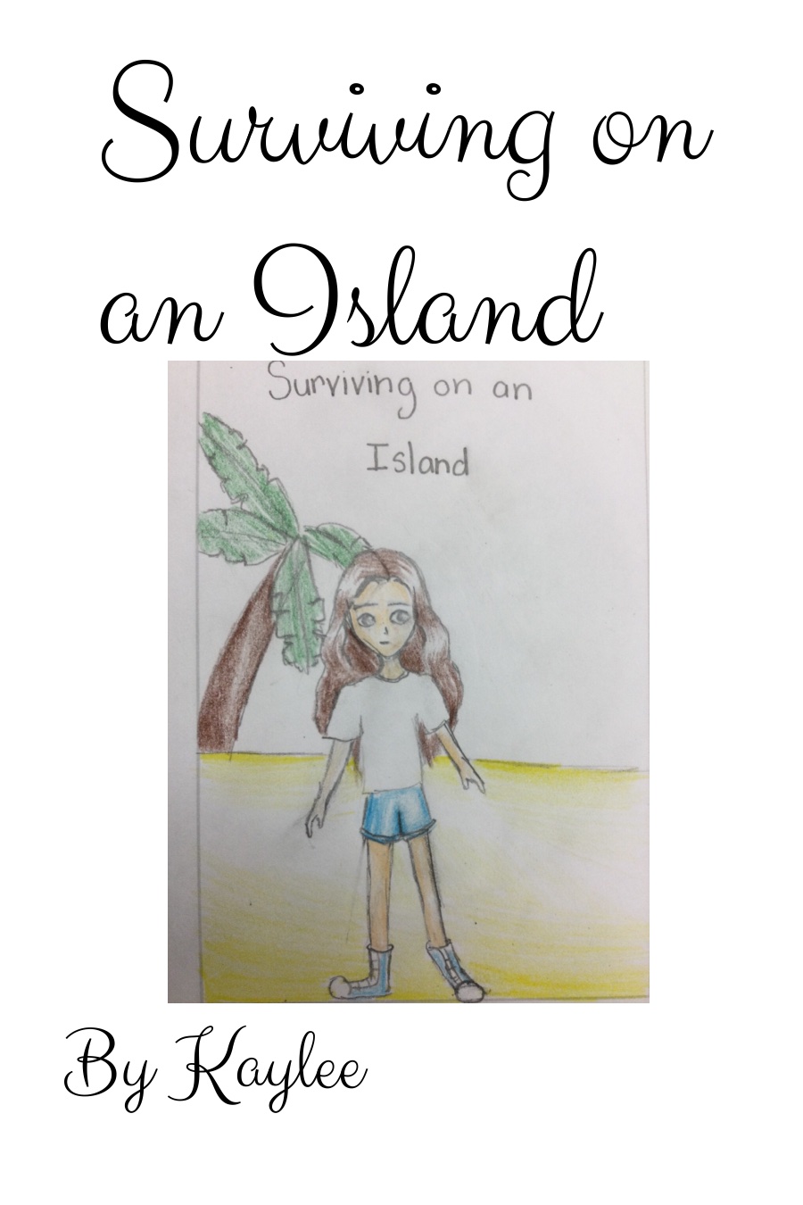 Surviving on an Island by Kaylee Y