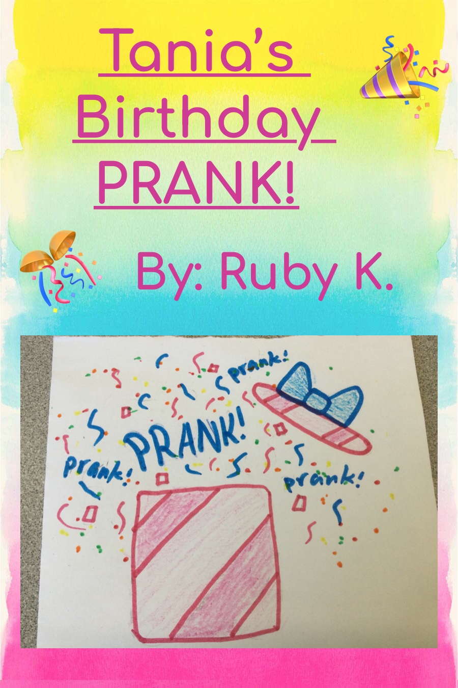 Tania’s Birthday Prank By Ruby K