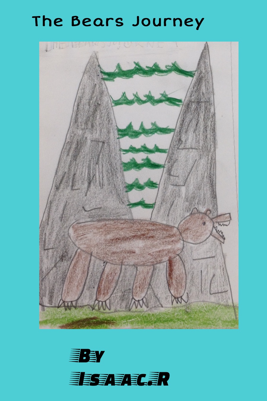 The Bear’s Journey by Isaac R