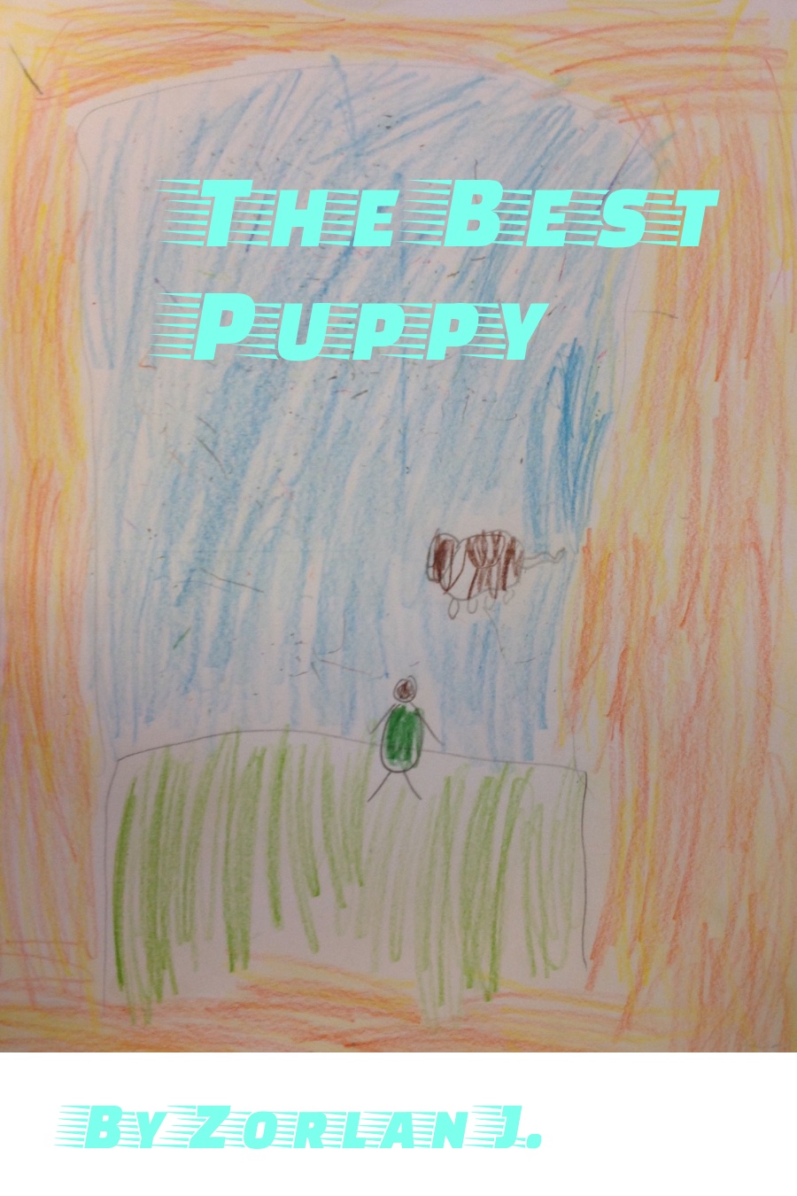The Best Puppy by Zorlan J