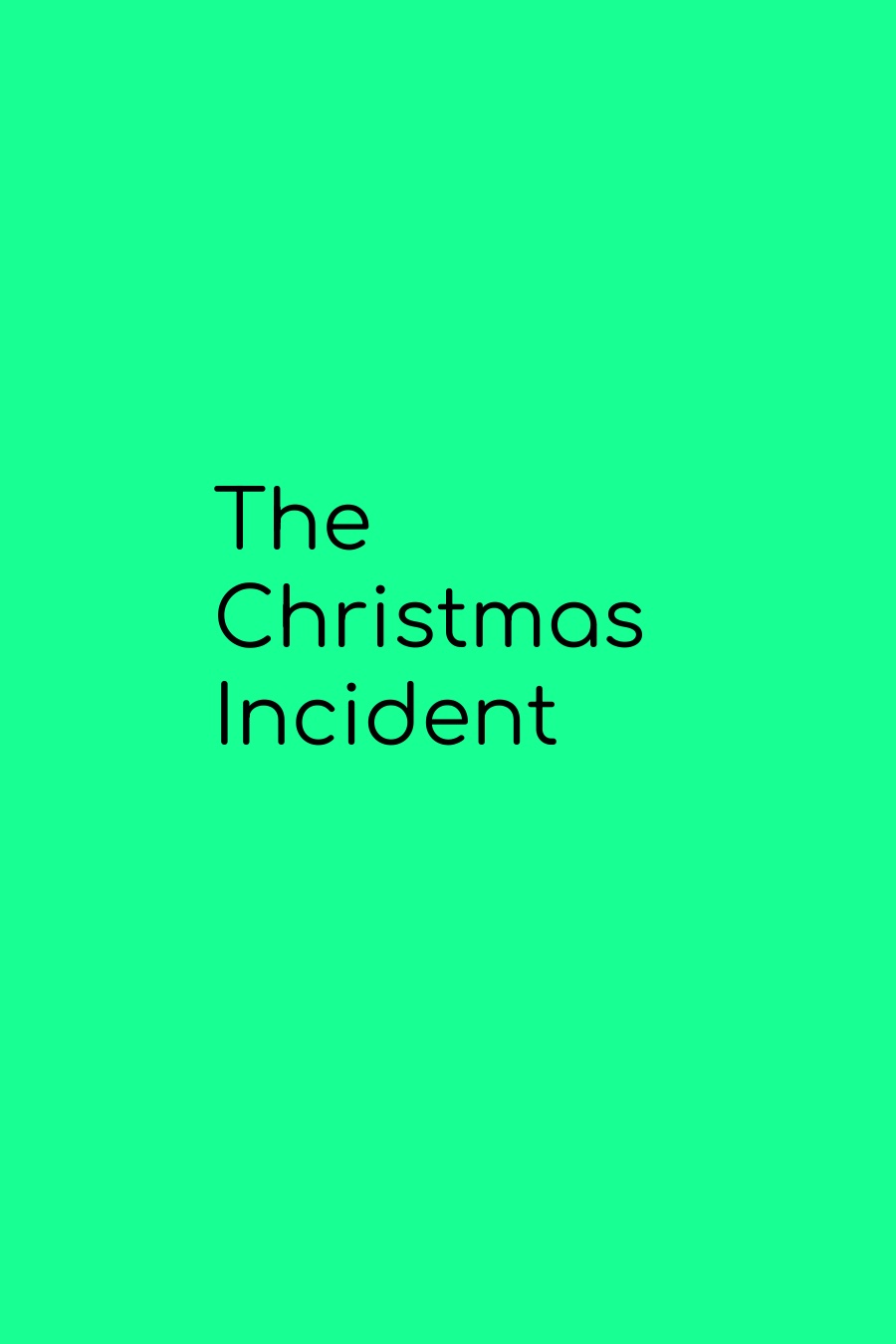 The Christmas Incident By Jyothi T