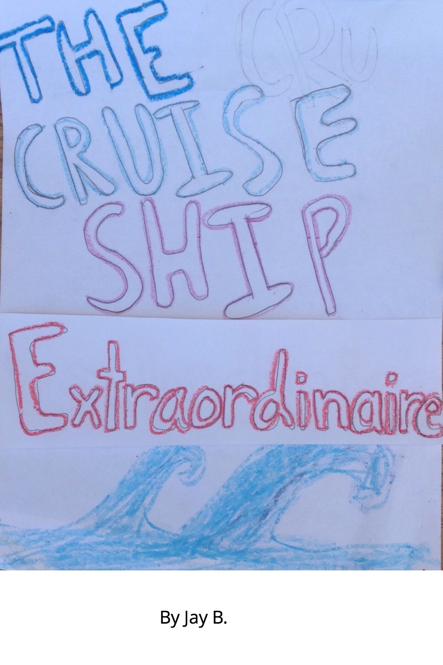 The Cruise Ship Extraordinaire by Jay B