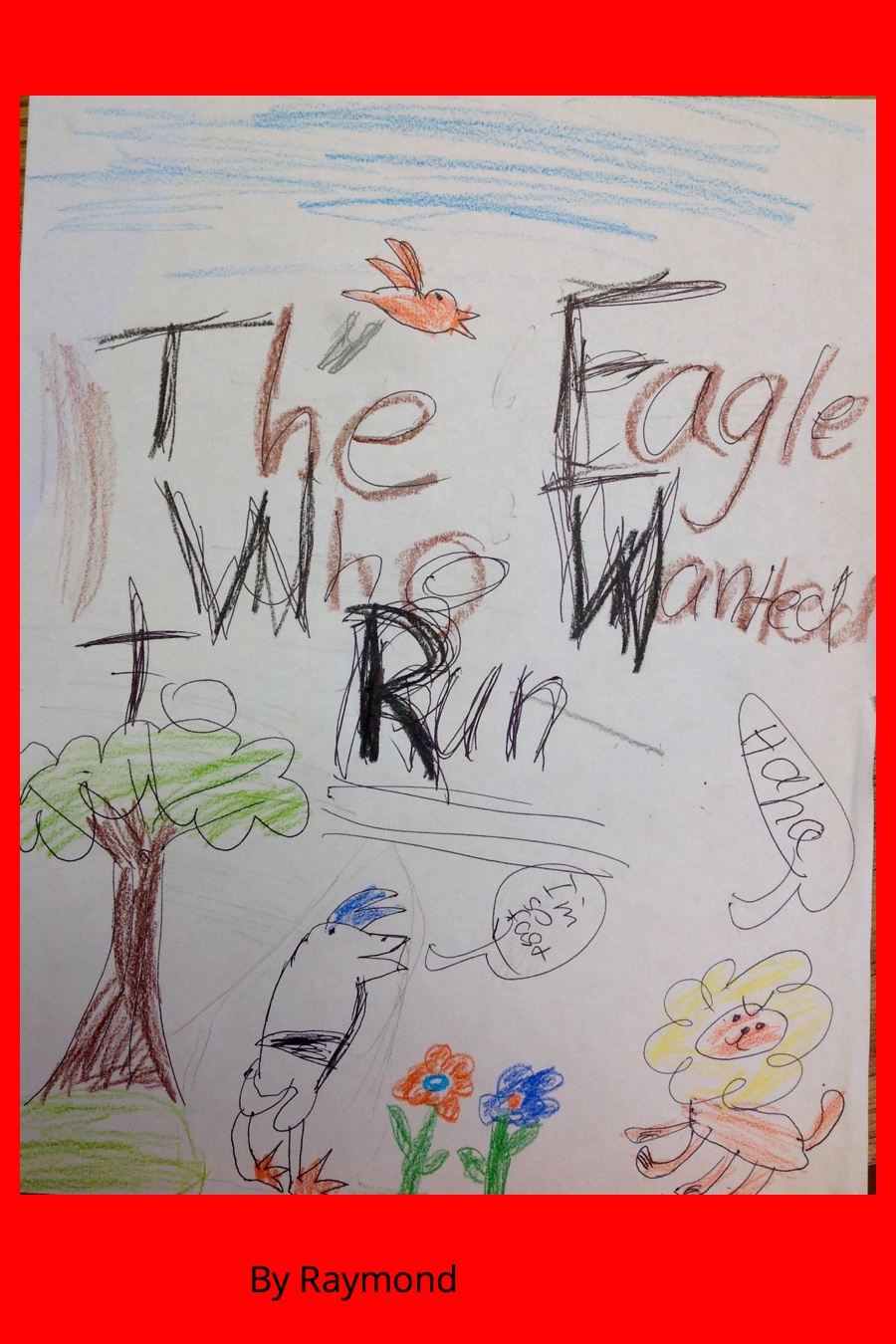The Eagle Who Wanted to Run by Raymond L