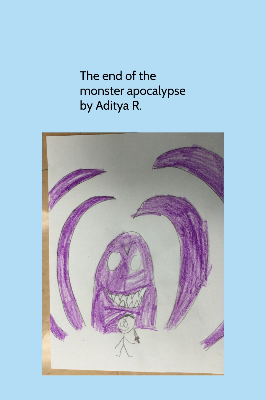 The End of the Monster Apocalypse by Aditya R