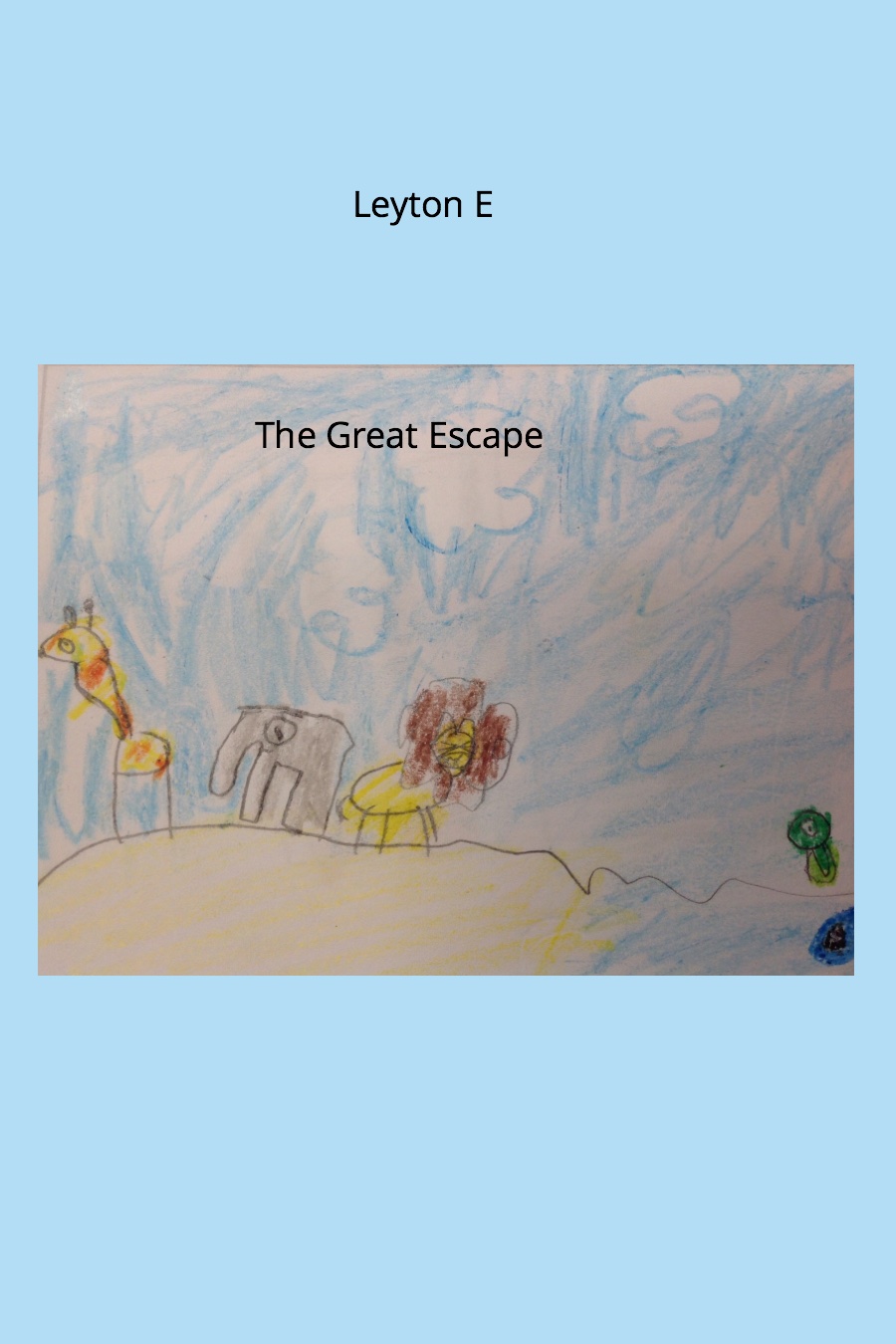 The Great Escape By Leyton E