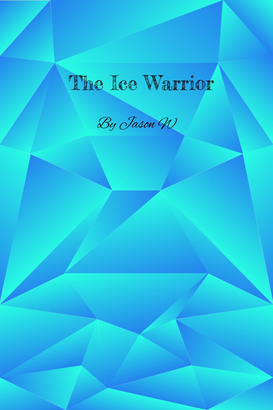 The Ice Warrior by Jason W