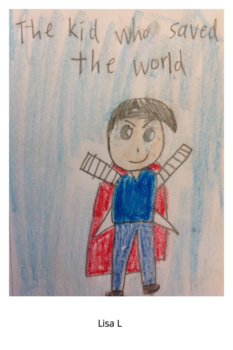 The Kid Who Saved the World by Lisa L