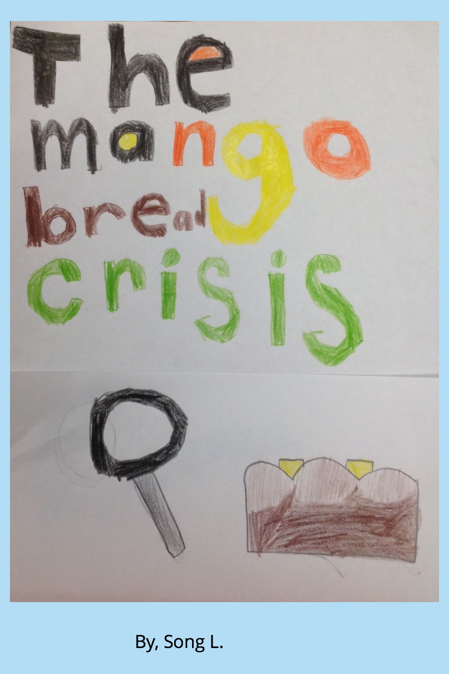 The Mango Bread Crisis by Song L