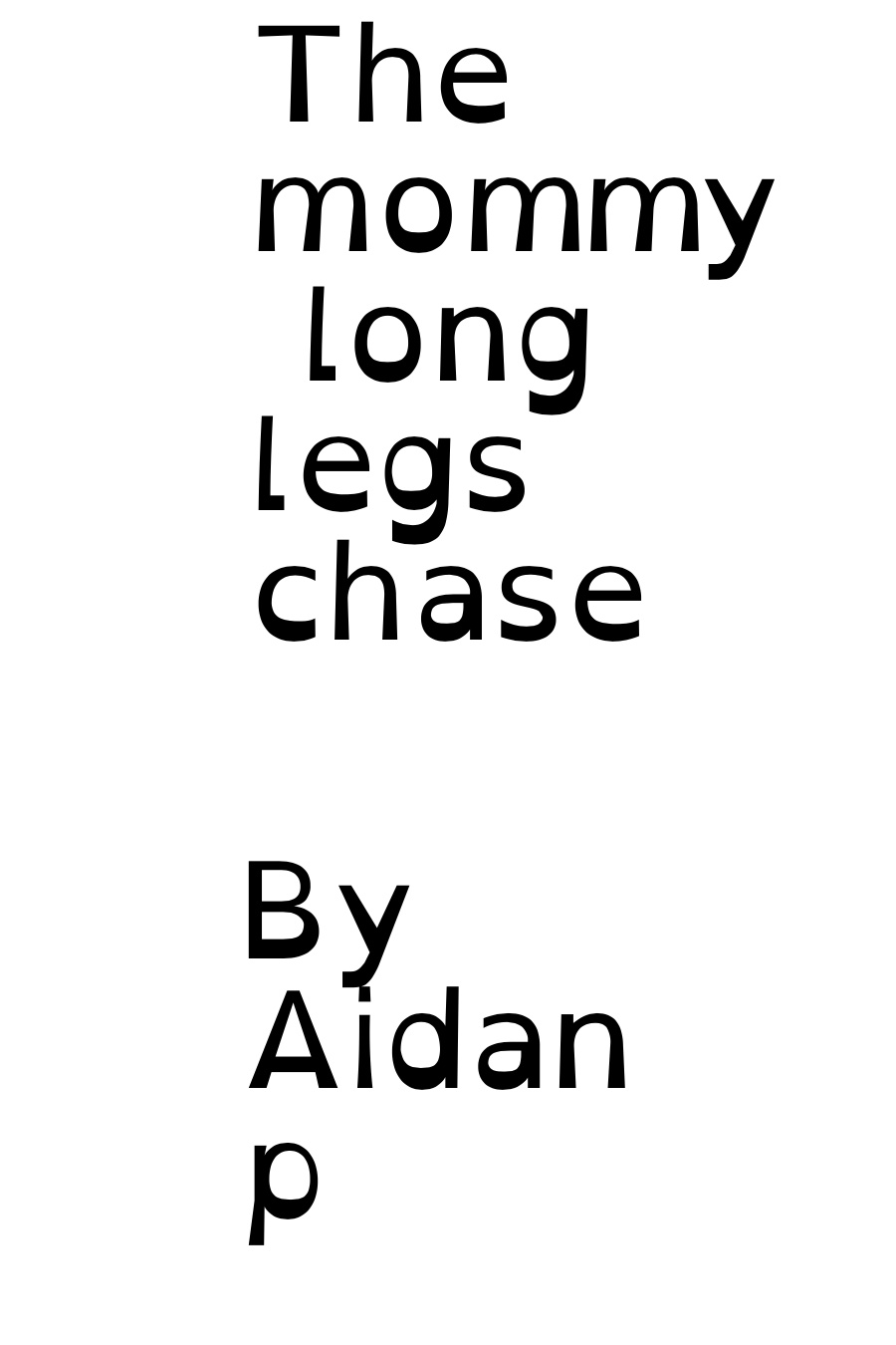 The Mommylonglegs Chase by Aidan P