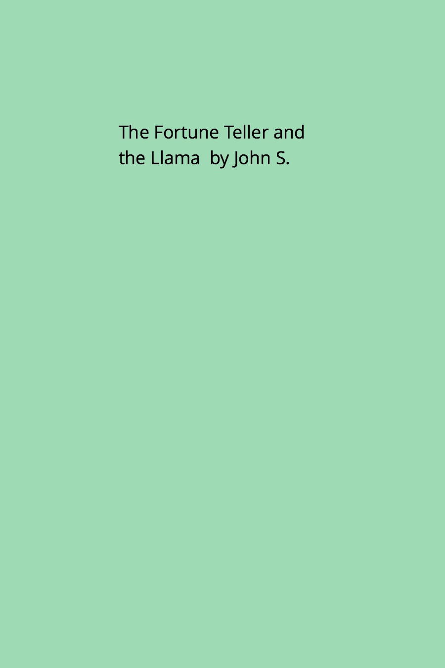 The Fortune Teller and the Llama by John S