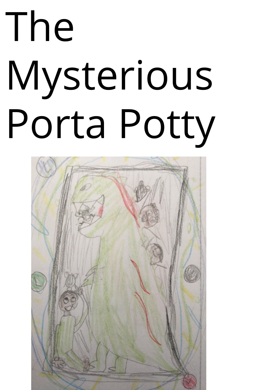 The Mysterious Porta Potty by Henry C