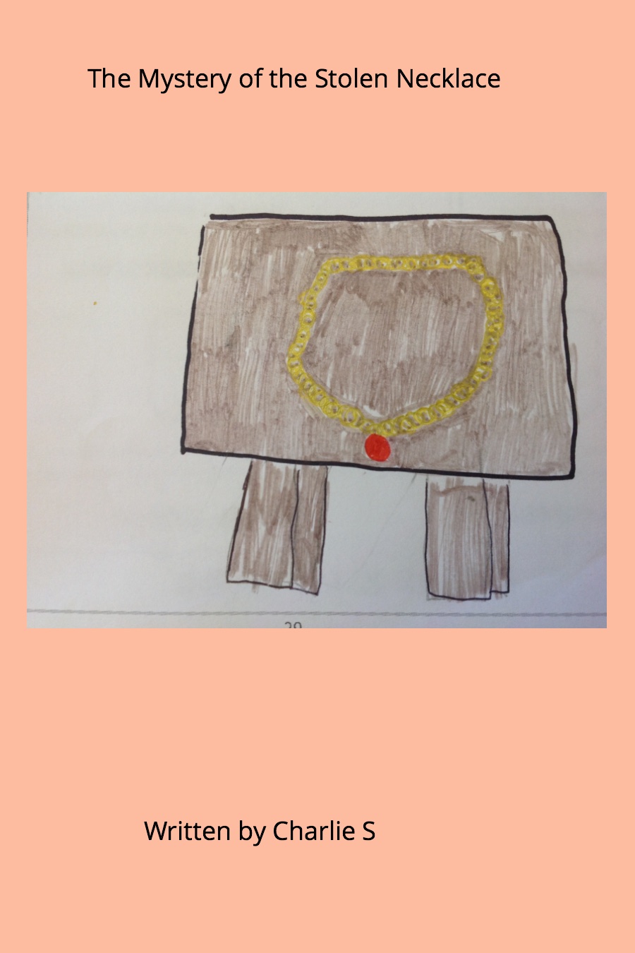 The Mystery of the Stolen Necklace by Charlie S