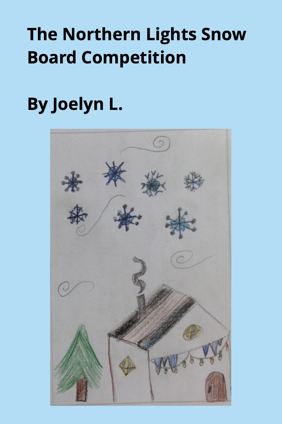 The Northern Lights Snow Board Competition by Joelyn L