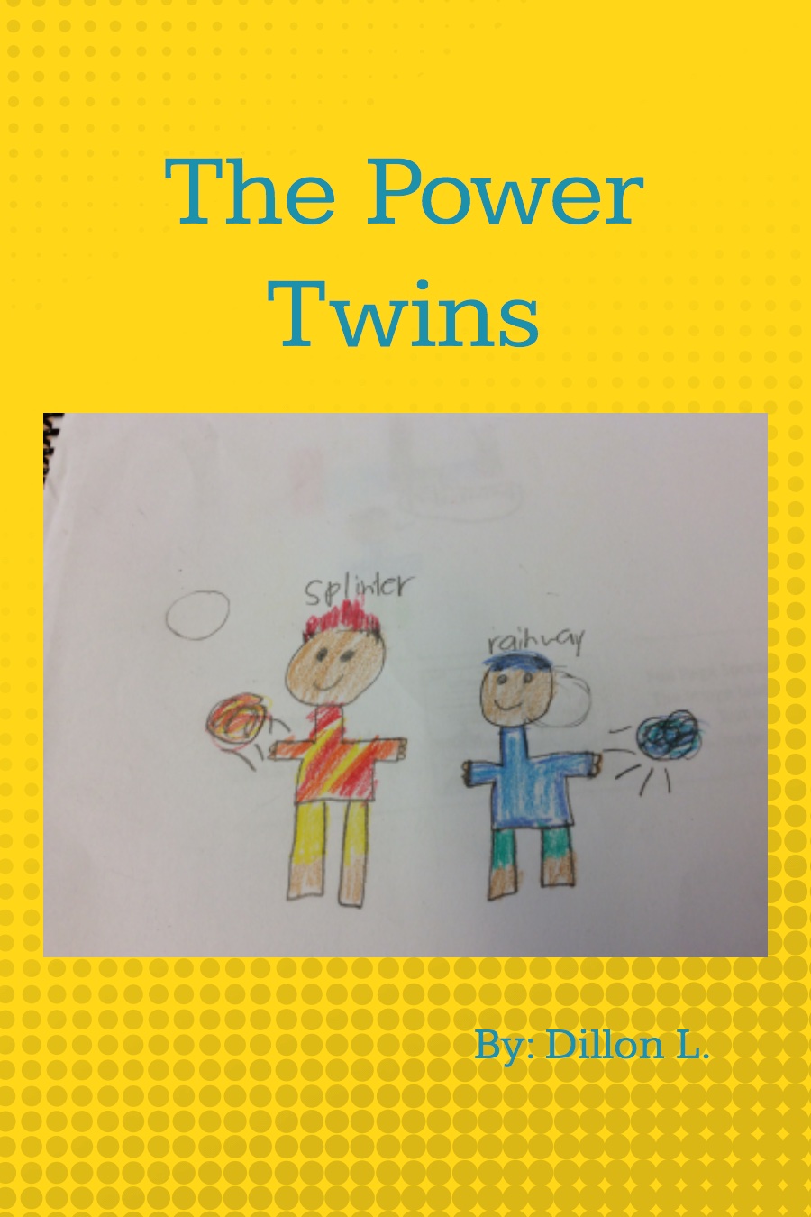 The Power Twins by Dillon L