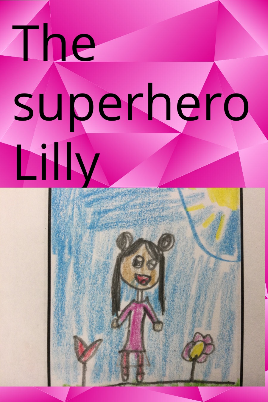 The Superhero Lilly by Vida M
