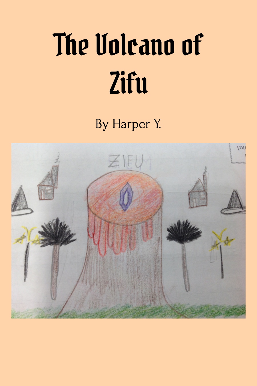 The Volcano of Zifu By Harper Y