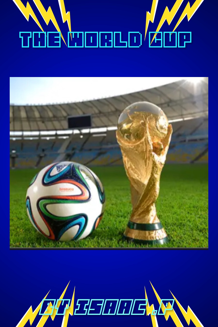 The World Cup by Isaac P.N.