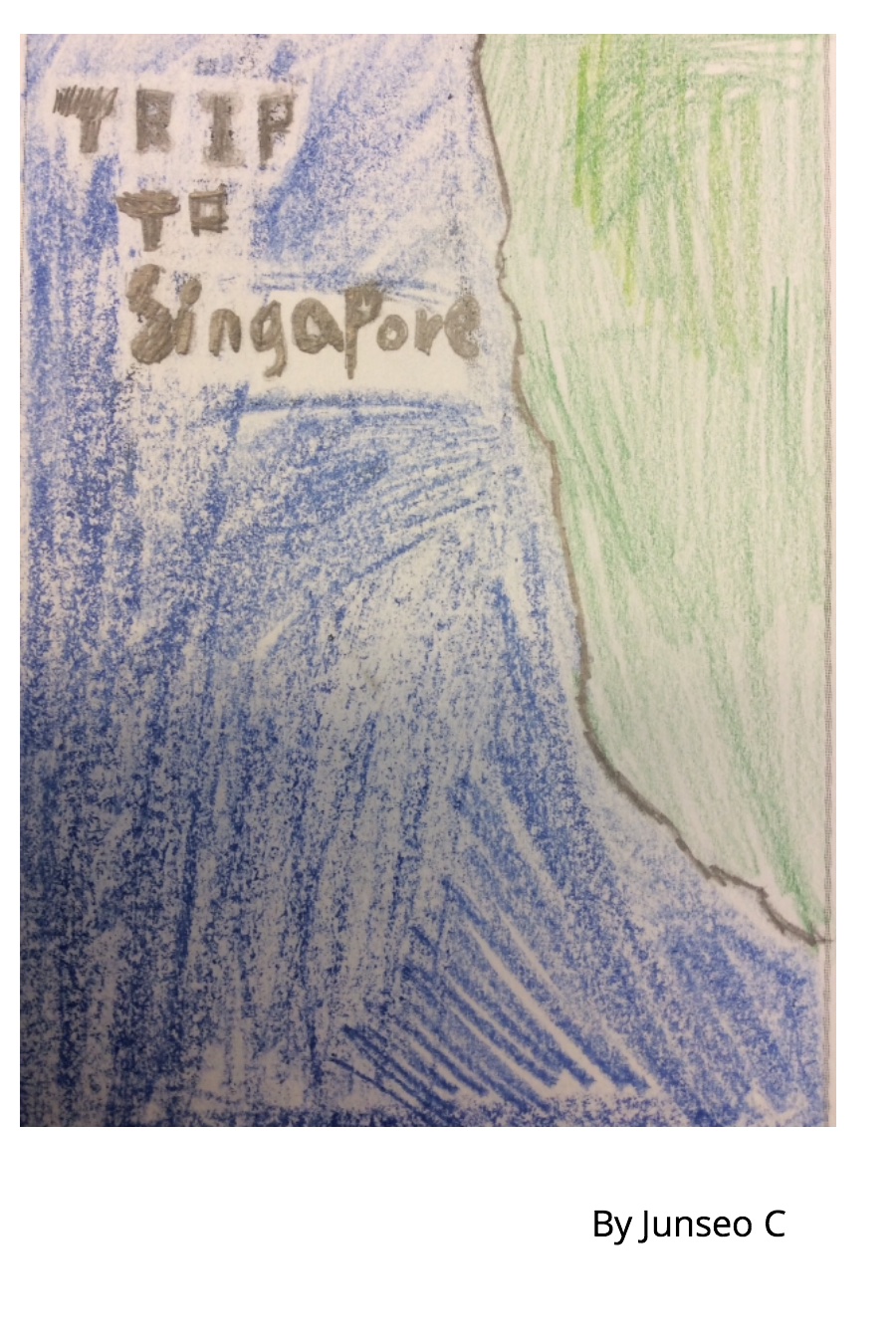 Trip to Singapore By Junseo C