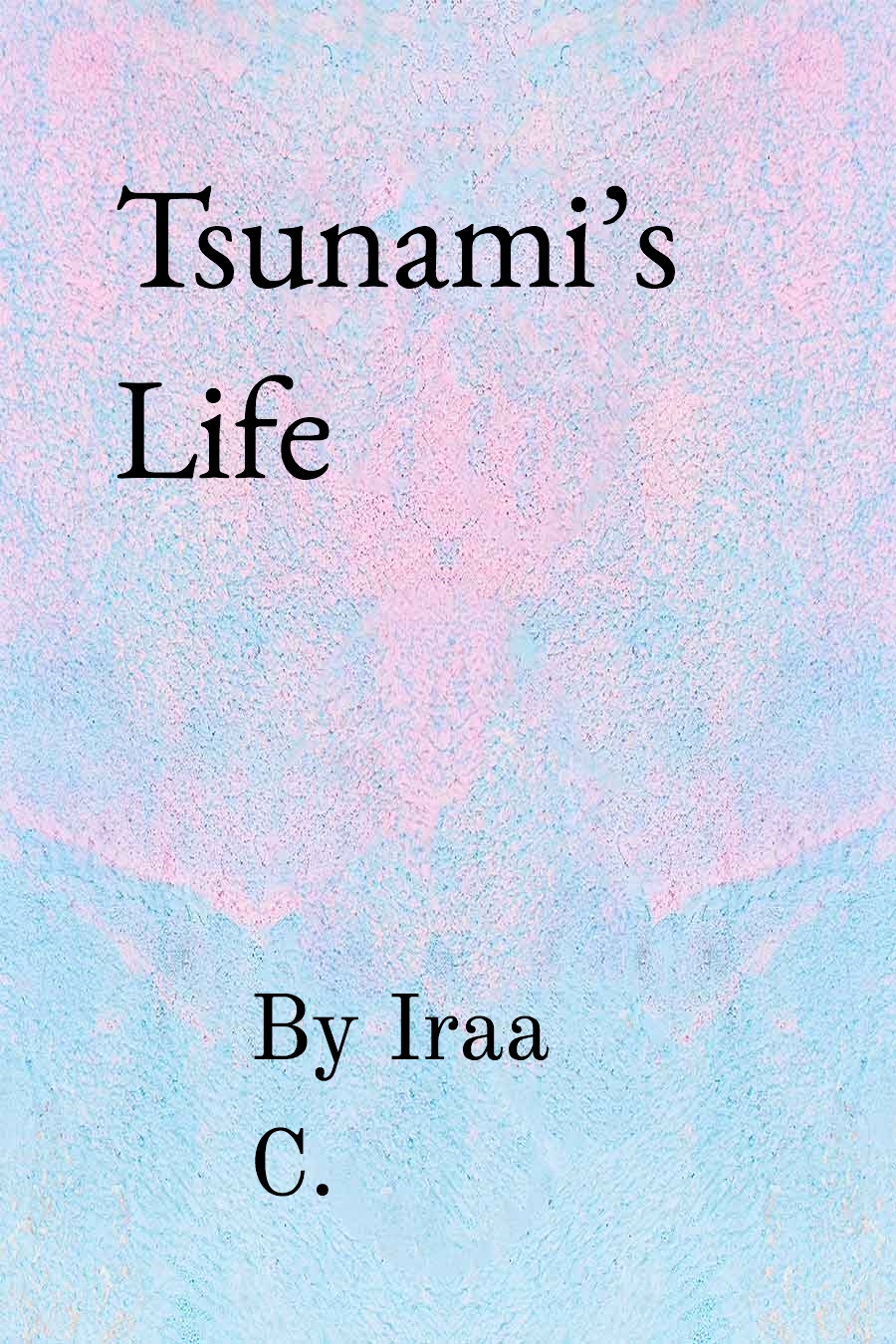 Tsunami’s Life by Iraa C