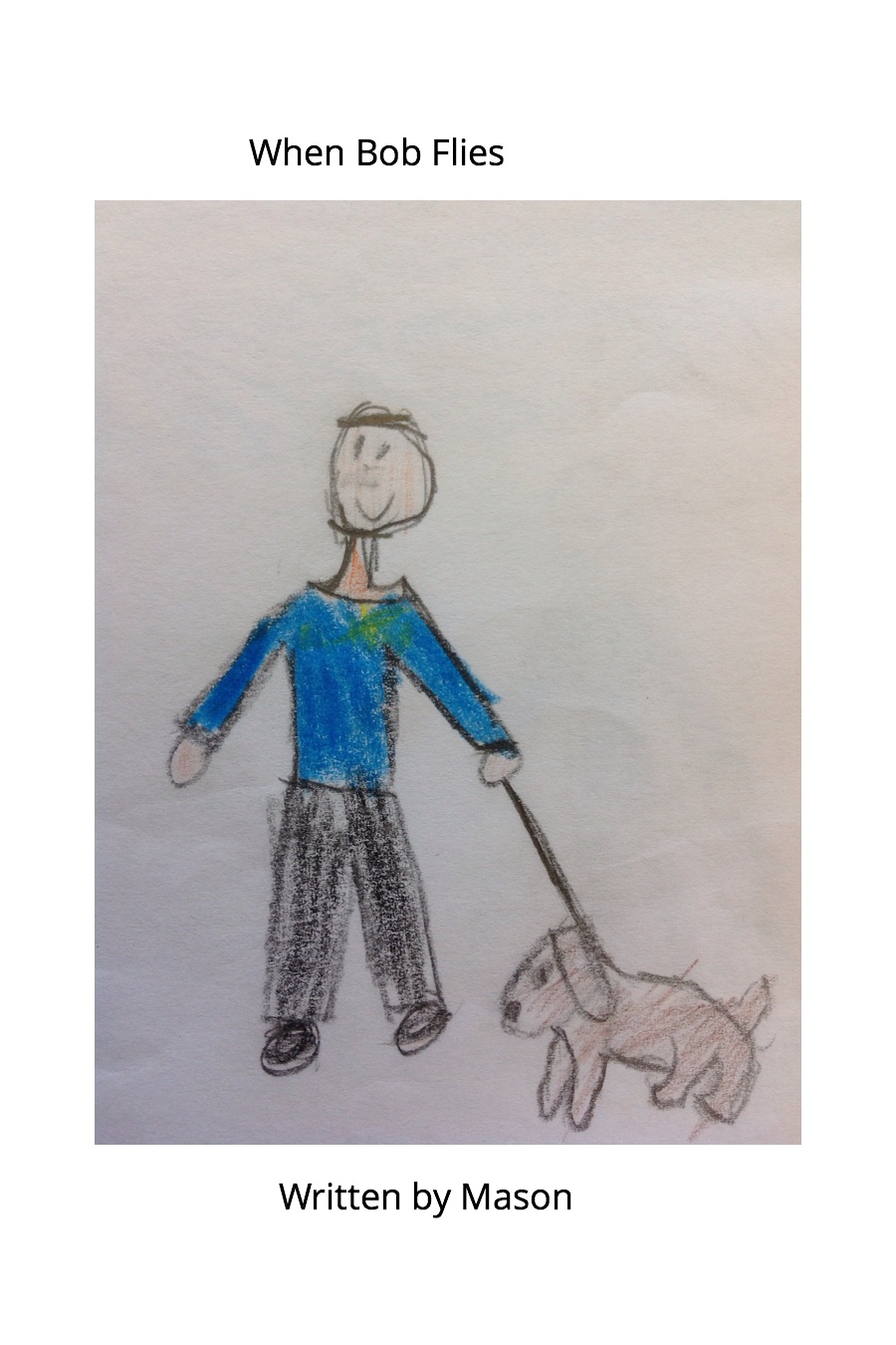 When Bob Flies by Mason L