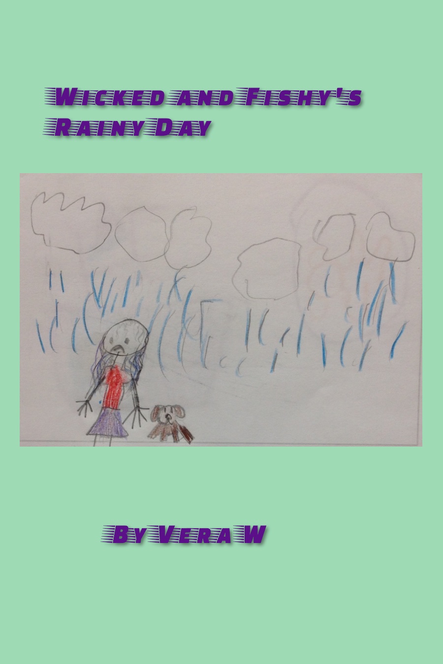 Wicked and Fishys Rain Day By Vera