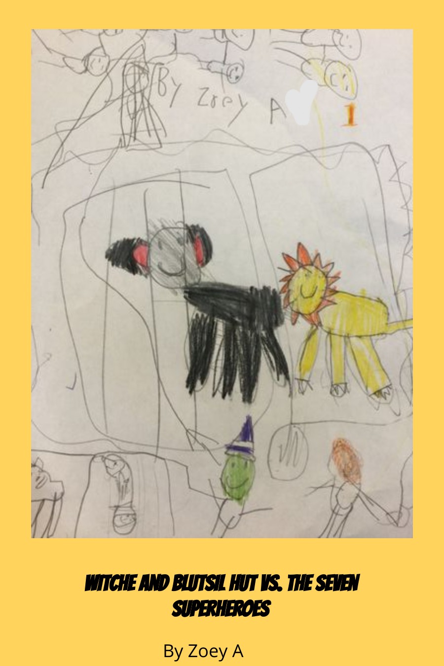Witche and Blutsil Hut vs. the Seven Superheroes by Zoey A