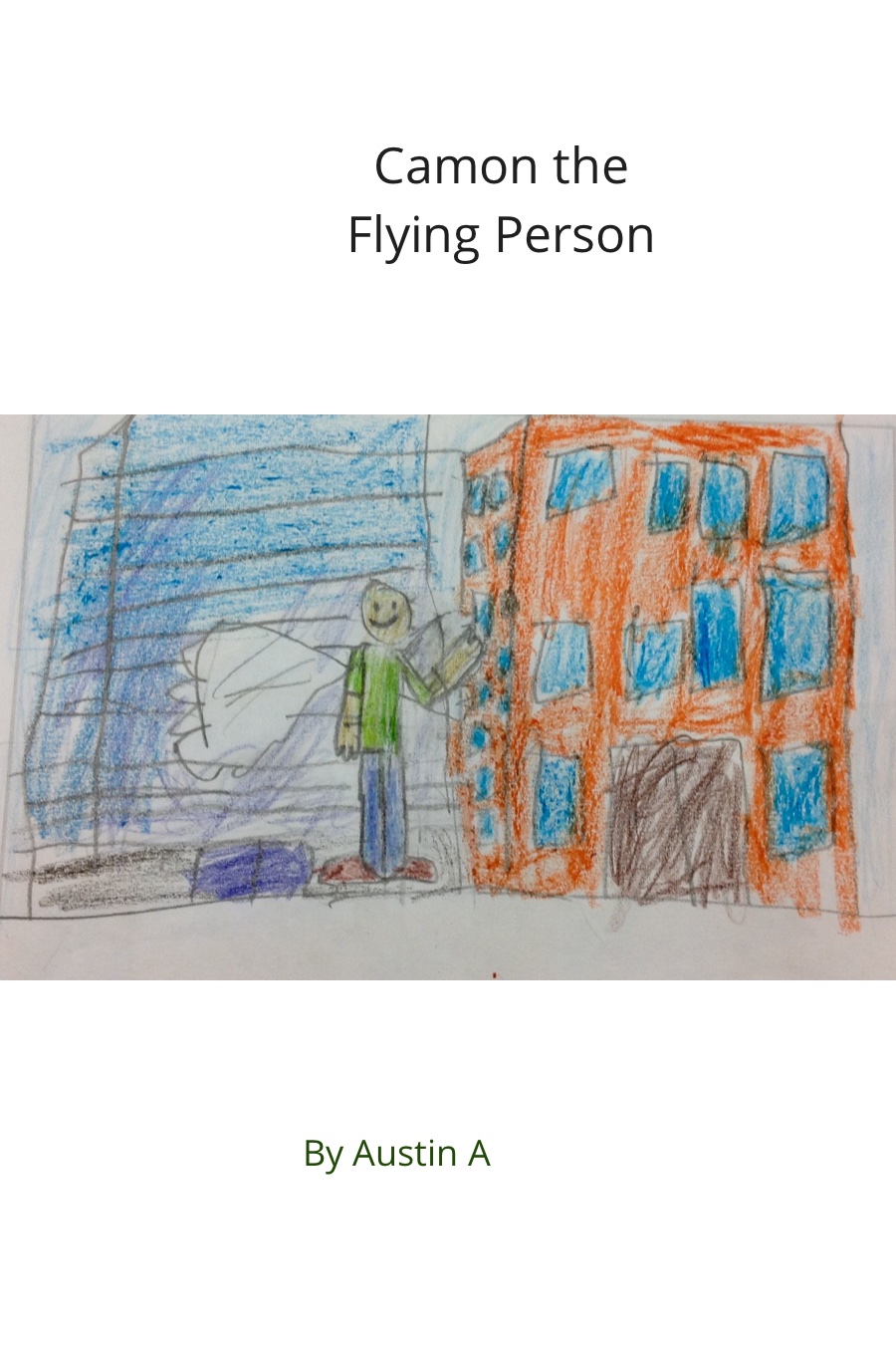 Camon the Flying Person by Austin A
