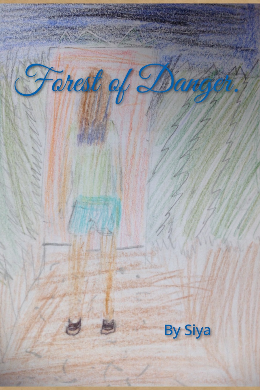 Forest of Danger by Siya P