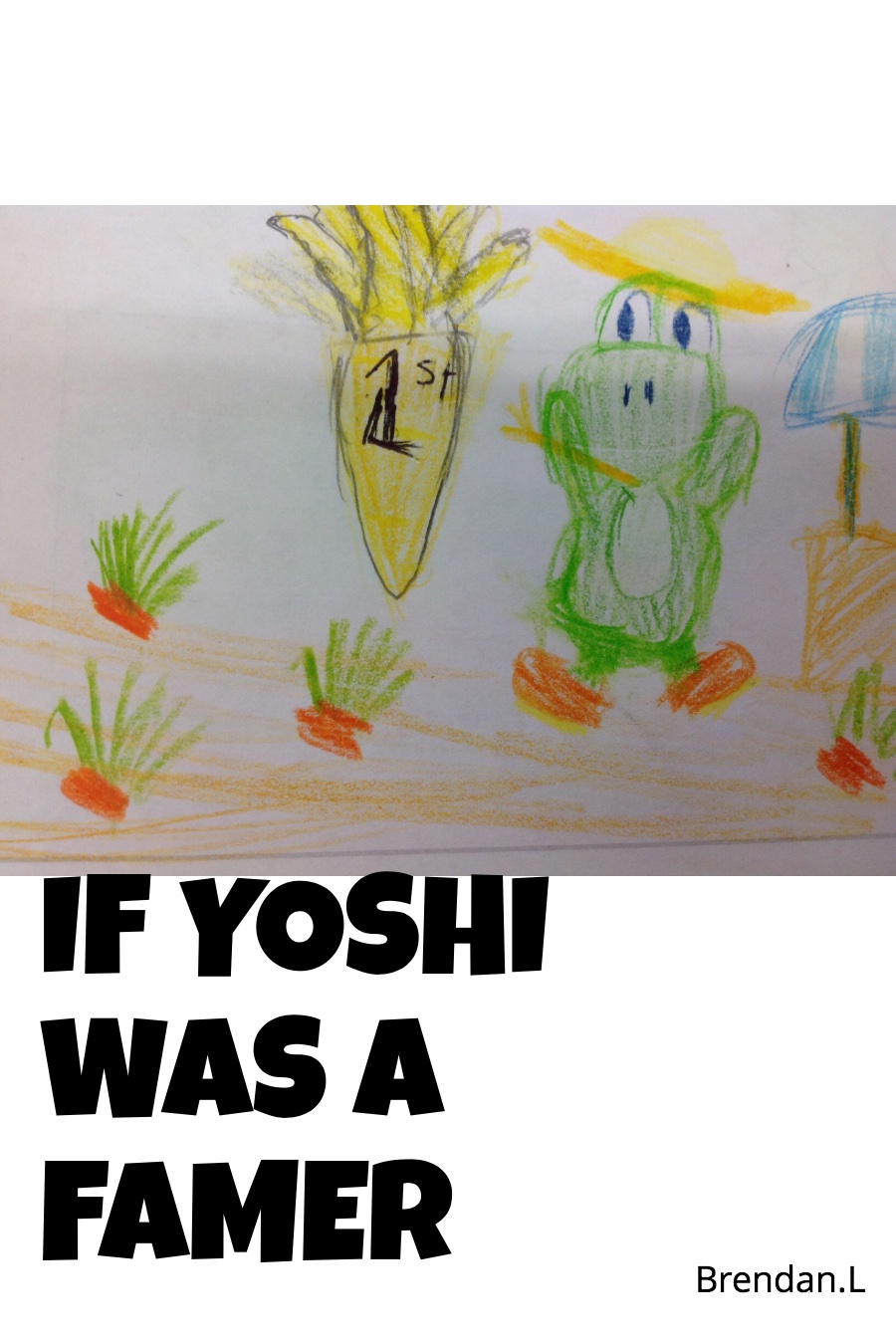 If Yoshi was a Farmer by Brendan L.