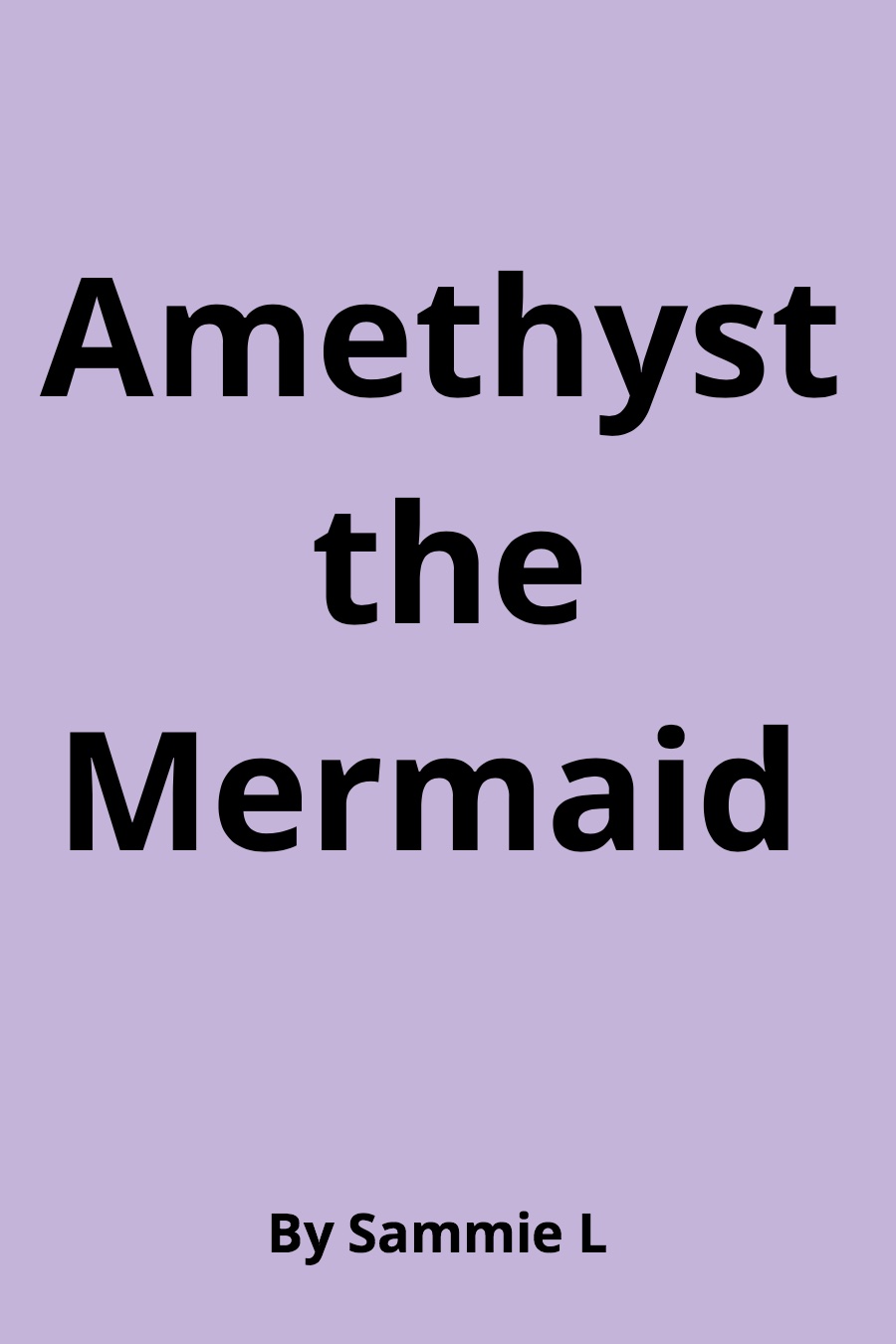 Amethyst the Mermaid by Samantha Sammie L