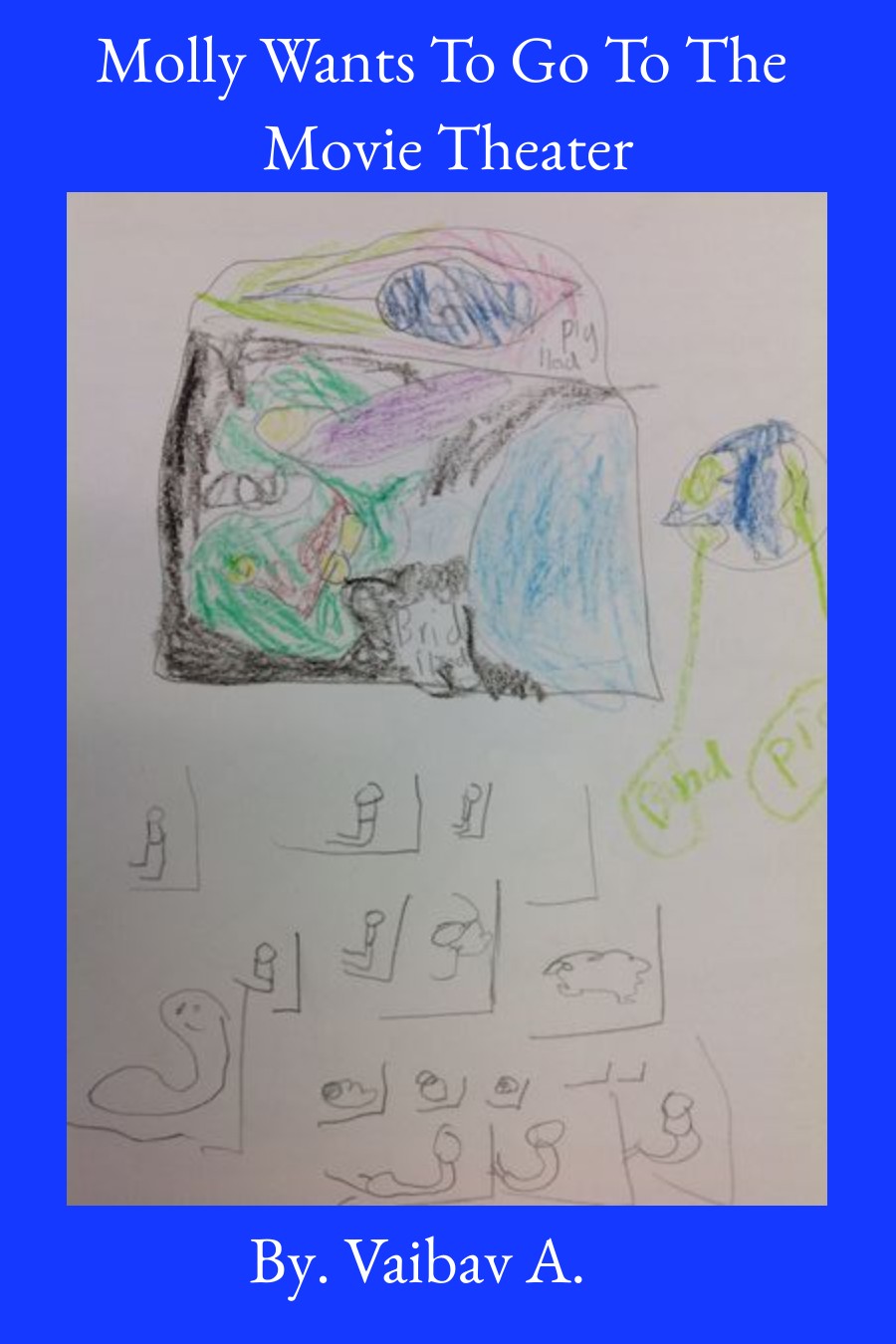 Molly Wants to Go to the Movie Theater by Vaibav A