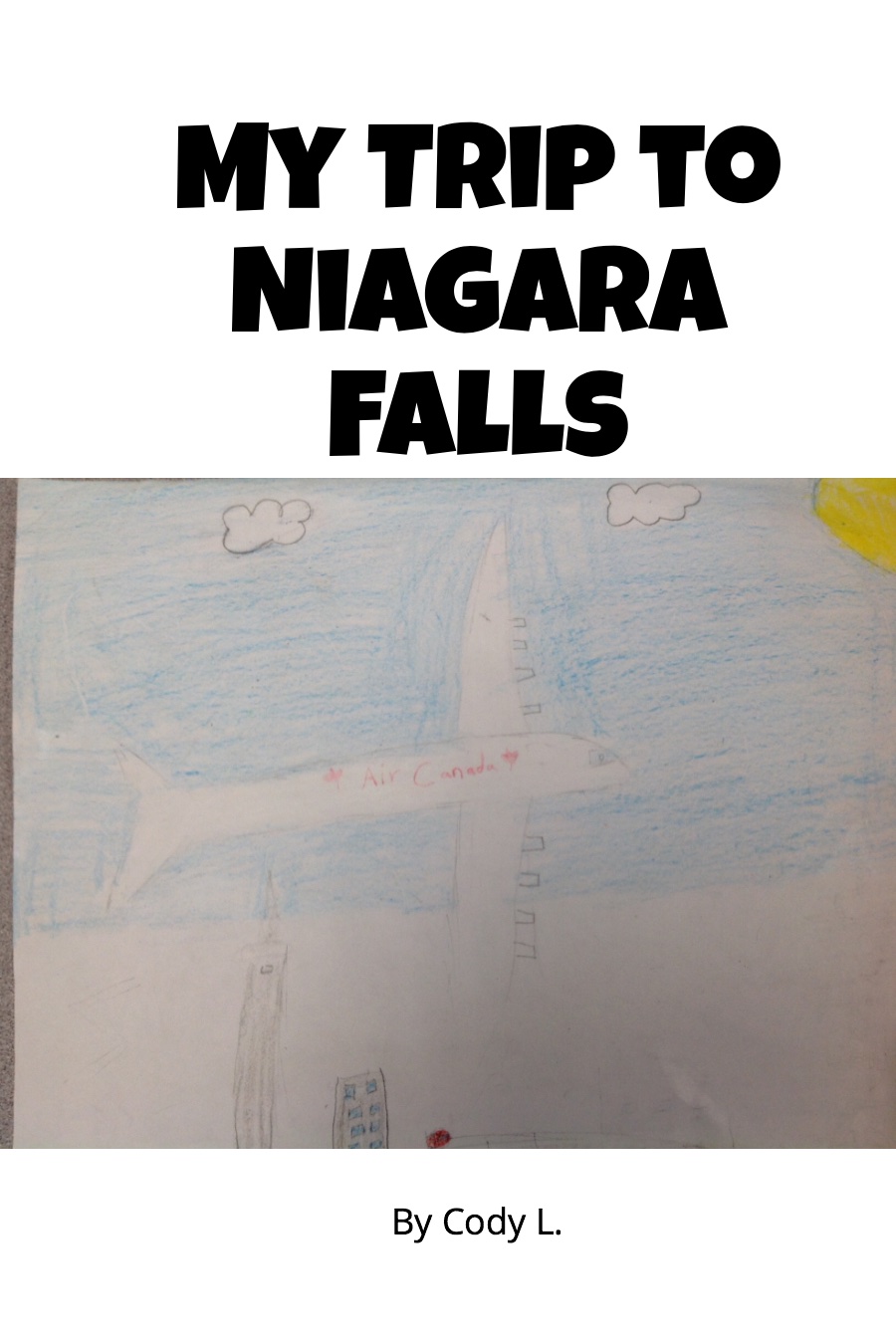 My Trip To Niagara Falls By Cody L