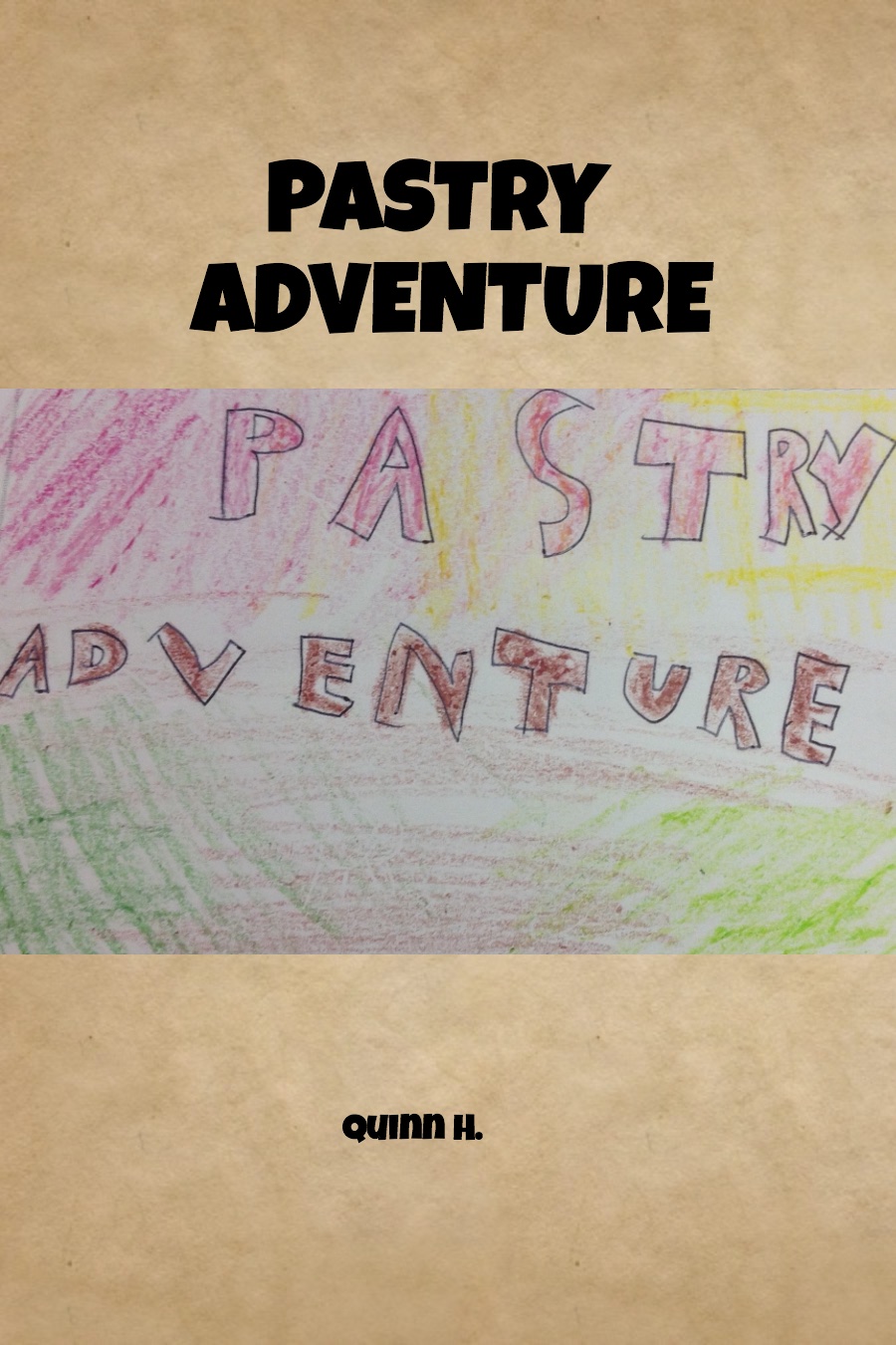 Pastry Adventure by Quinn H