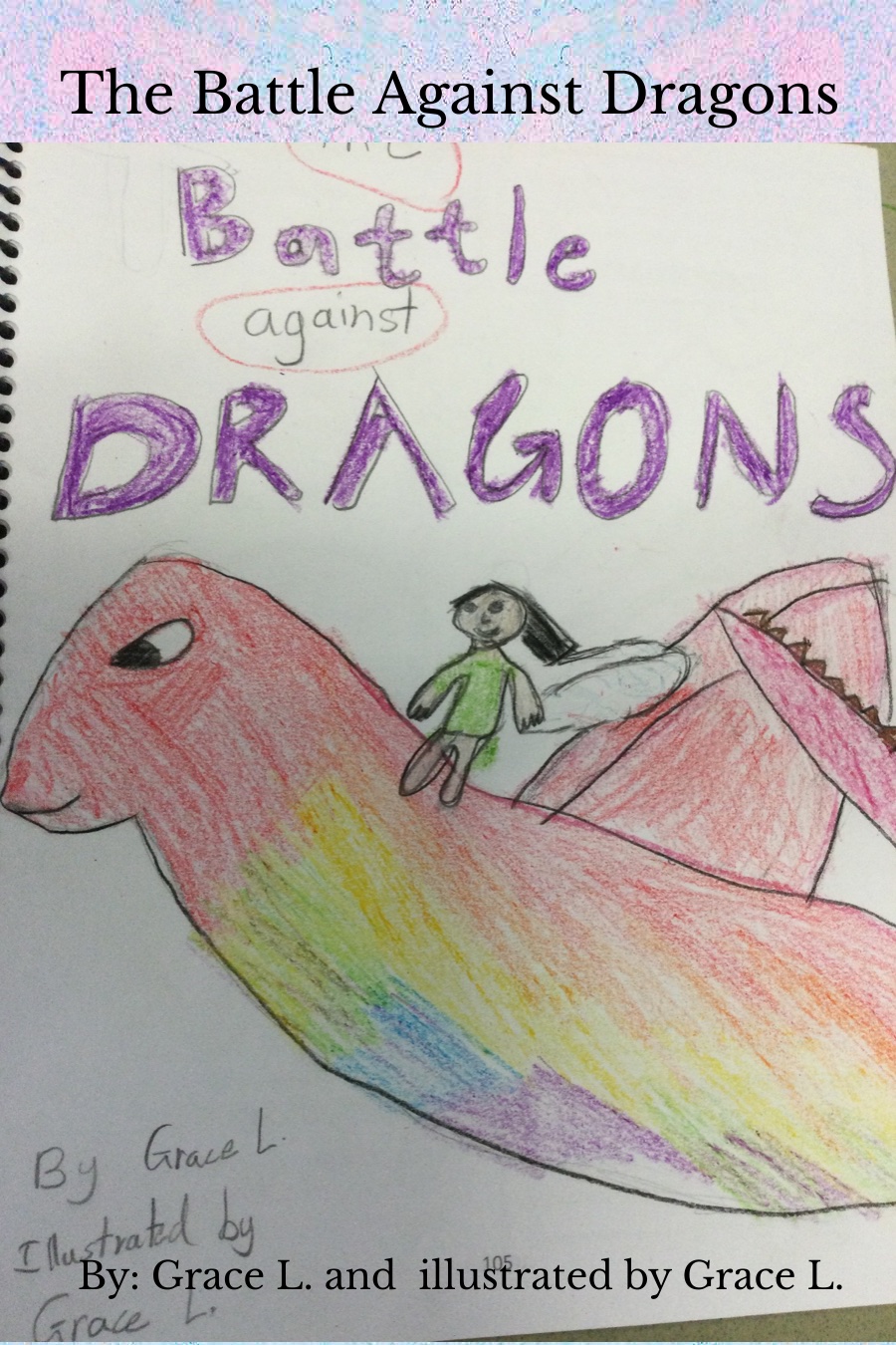 The Battle Against Dragons By Grace L