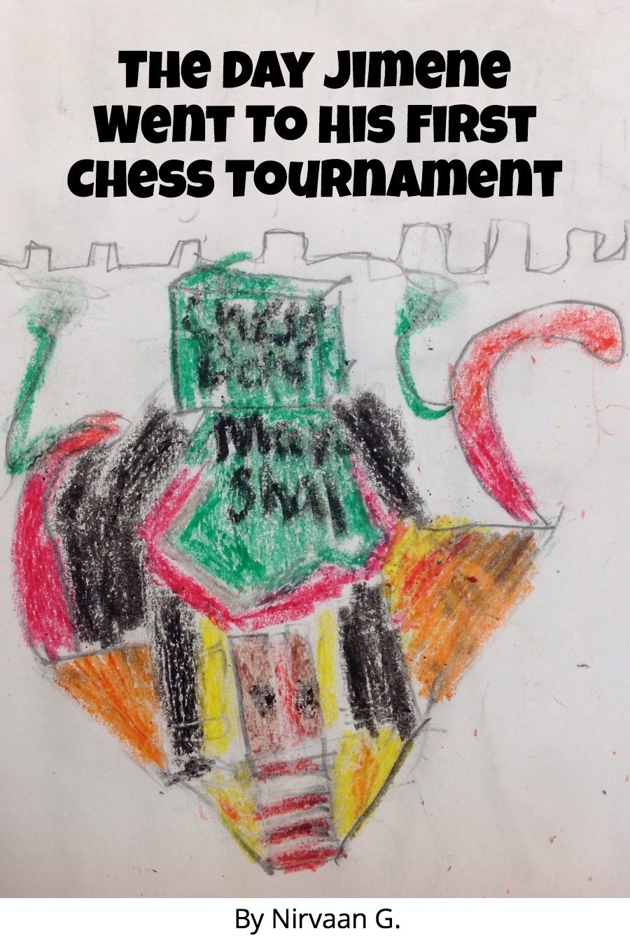 The Day Jimene Went To His First Chess Tournament by Nirvaan G