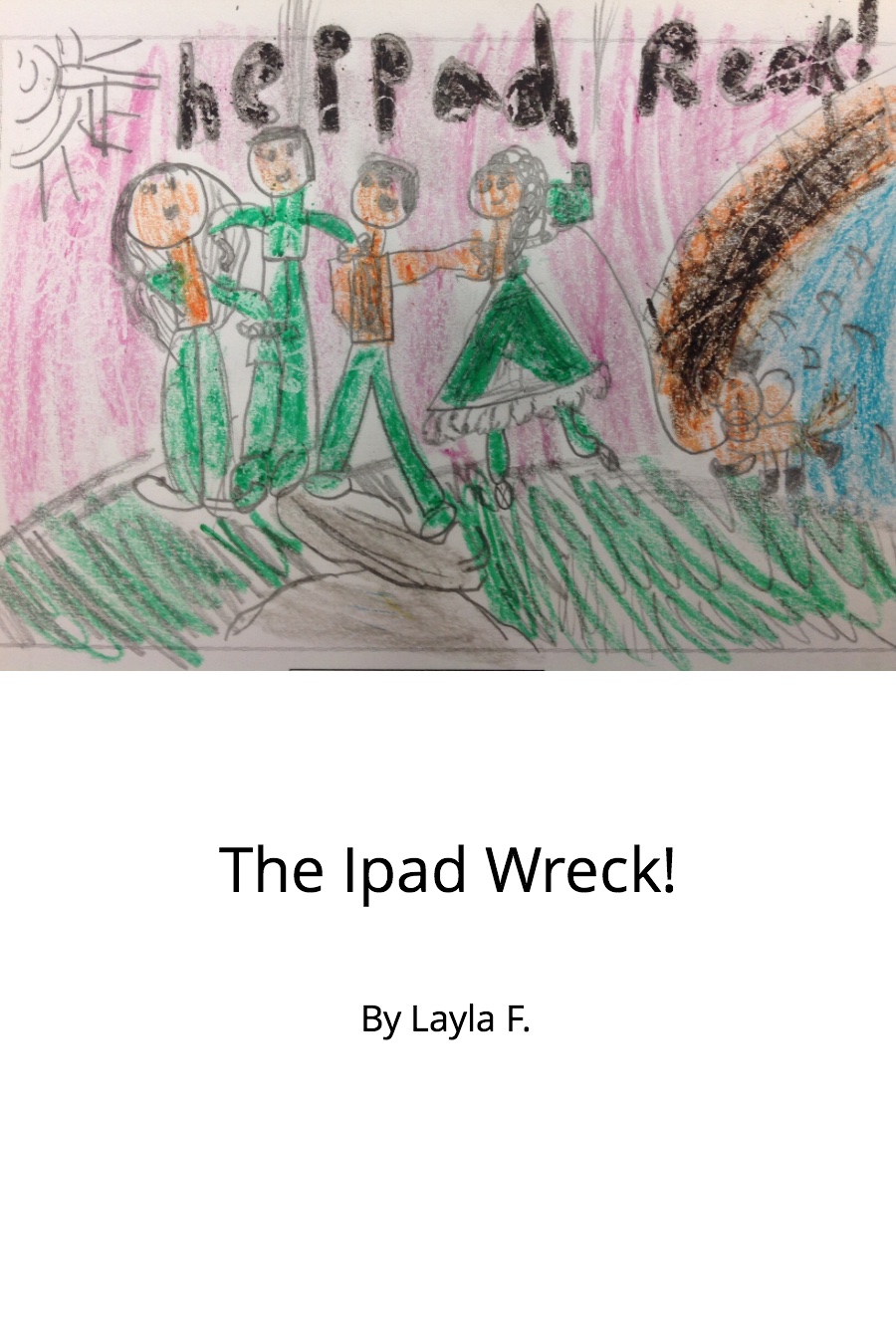 The Ipad Wreck by Layla F