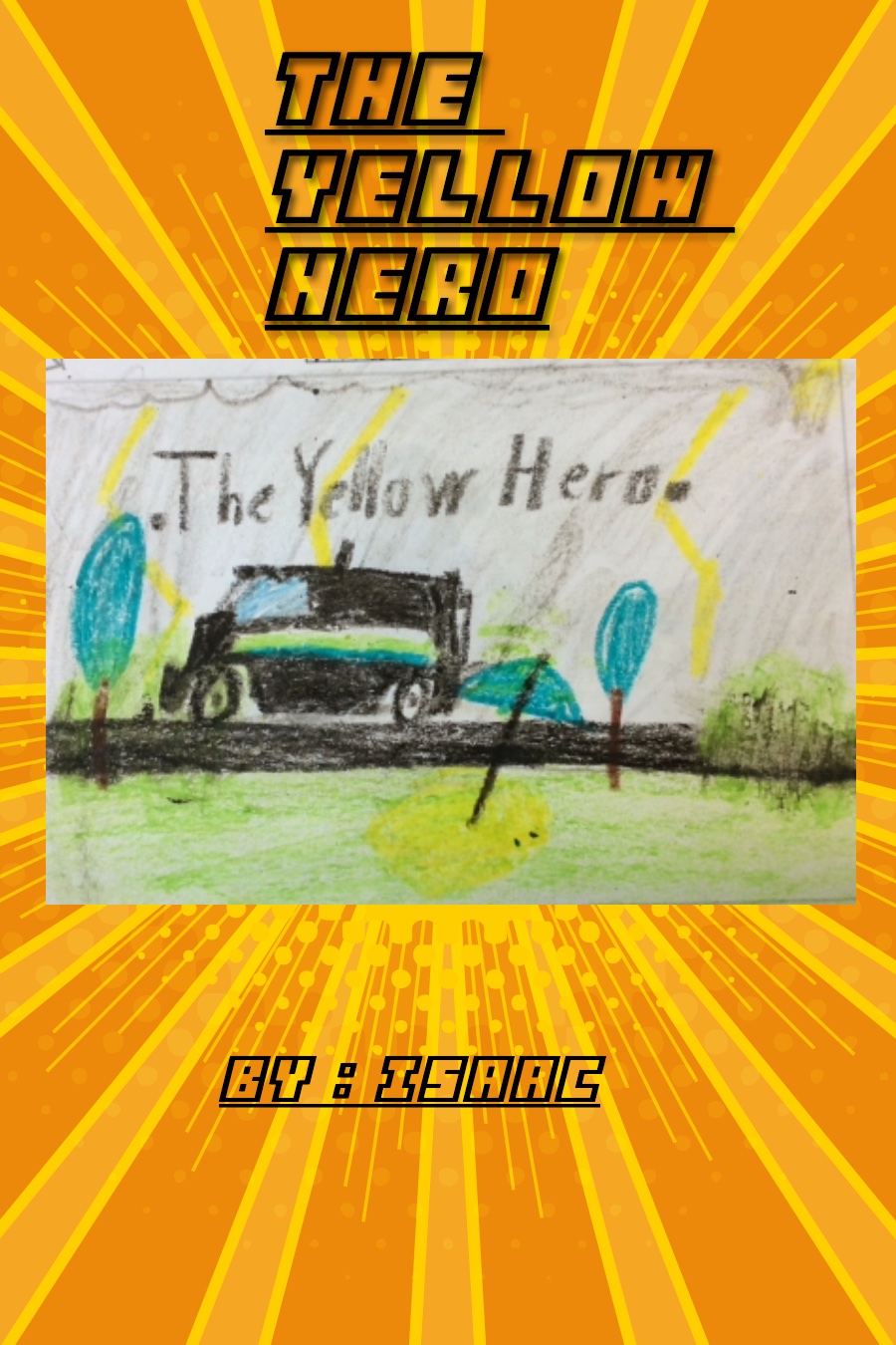 The Lemon Hero by Isaac L