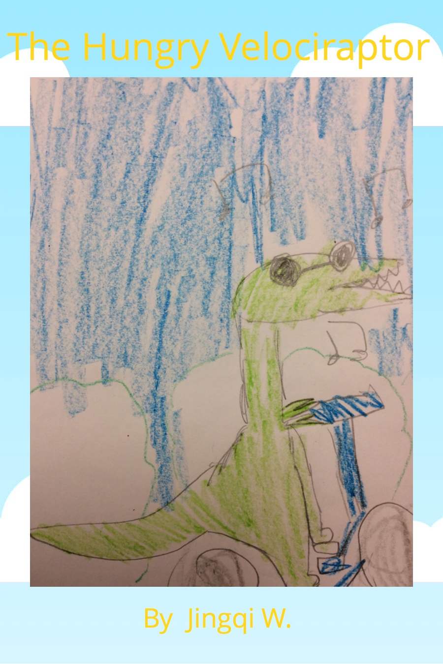 The Hungry Velociraptor By Jingqi W