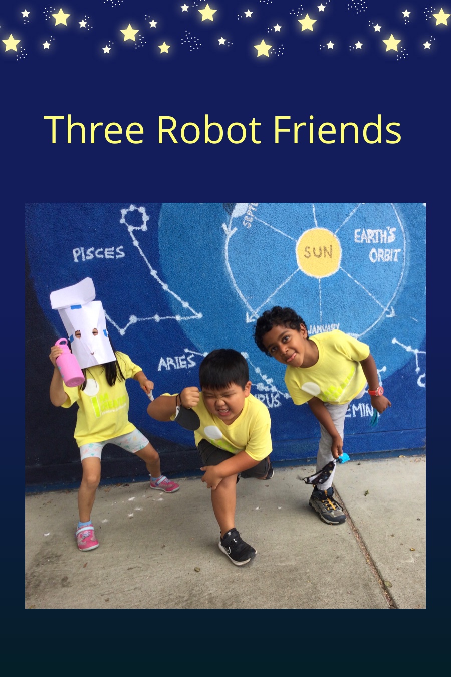 Three Robot Friends by Fremont 2 – July 25 – 1st Grade