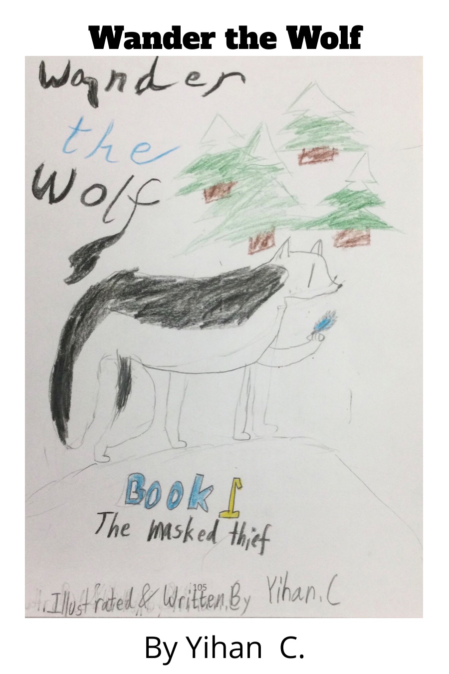 Wander the Wolf – Book 1 – The Masked Thief by Yihan C