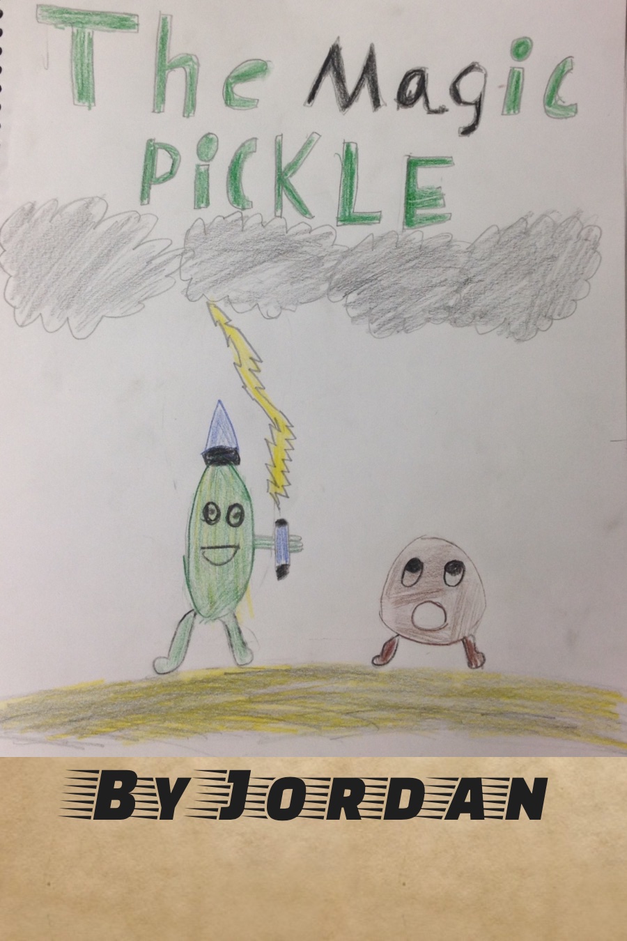 The Magic Pickle by Jordan W