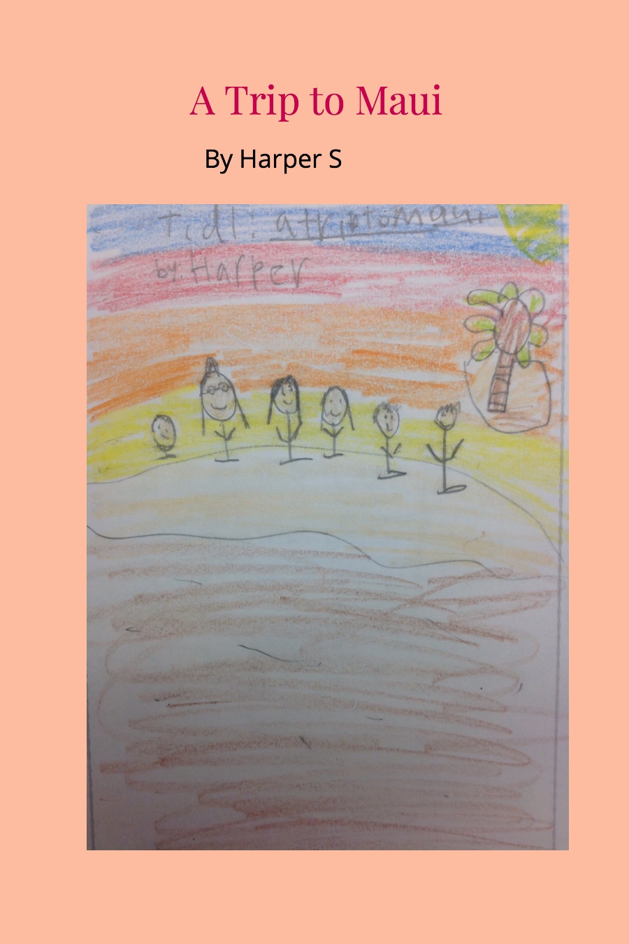 A Trip to Maui by Harper S